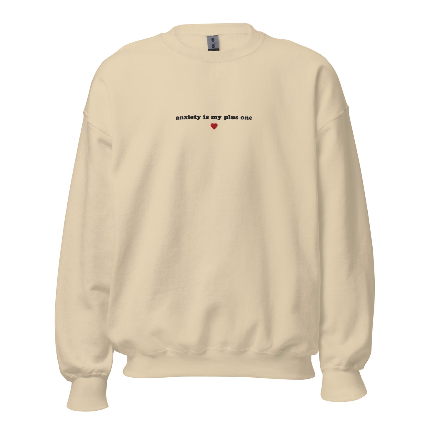 Beige embroidered unisex crewneck sweatshirt with 'anxiety is my plus one' text, perfect for self-expression and mental health awareness.