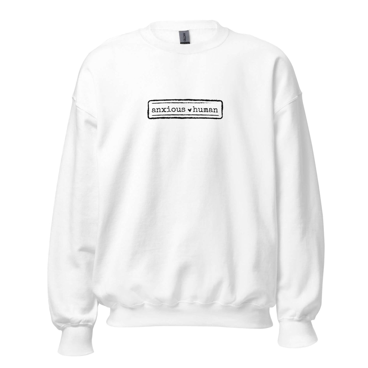 White unisex sweatshirt featuring 'anxious human' text, promoting mental health awareness and self-expression.