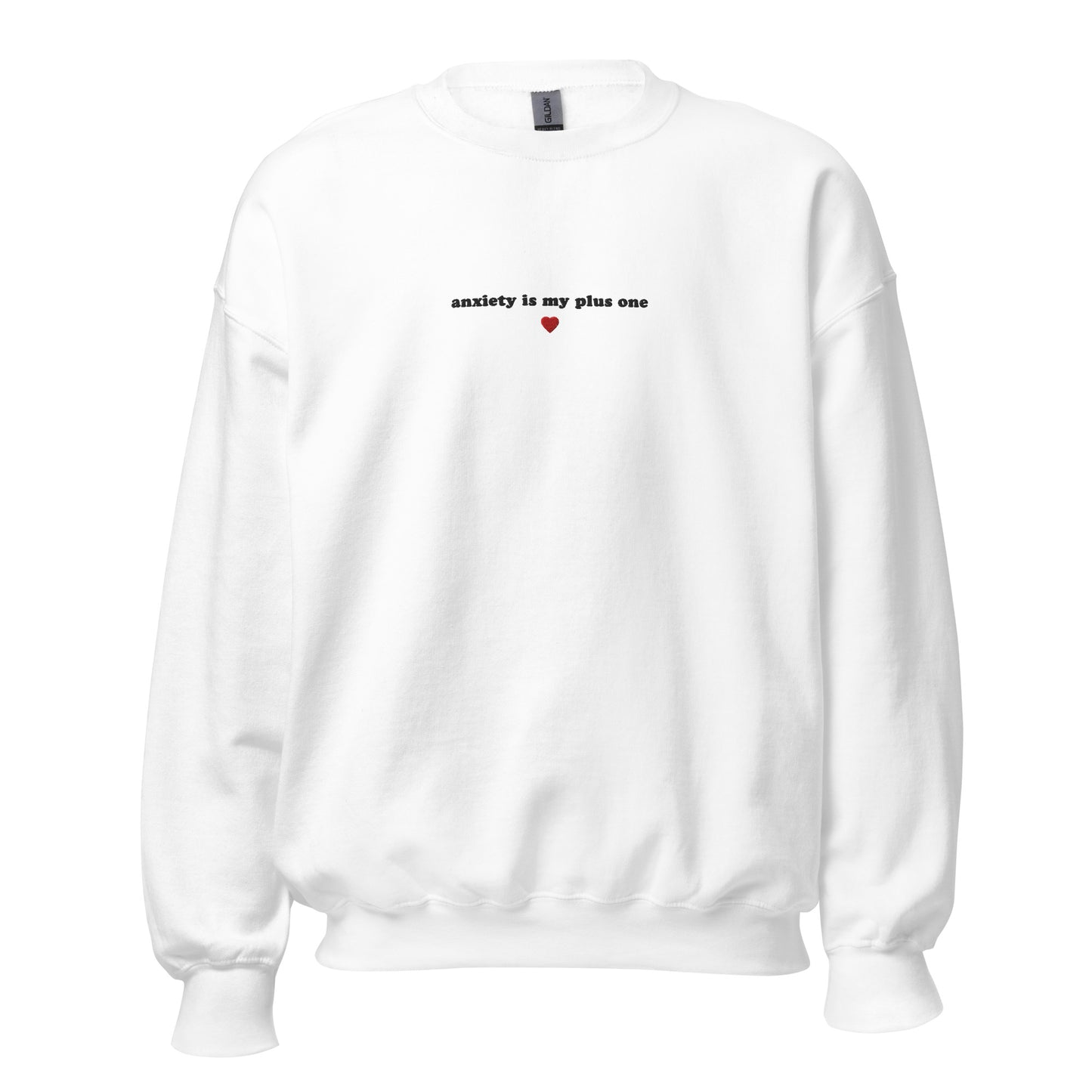 White Anxiety Is My Plus One embroidered unisex sweatshirt in white for mental health awareness and self-expression.
