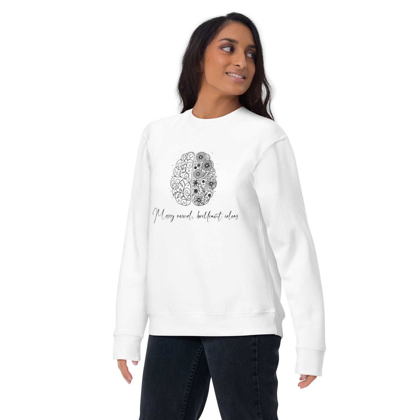 Messy Mind, Brilliant Ideas Unisex Sweatshirt