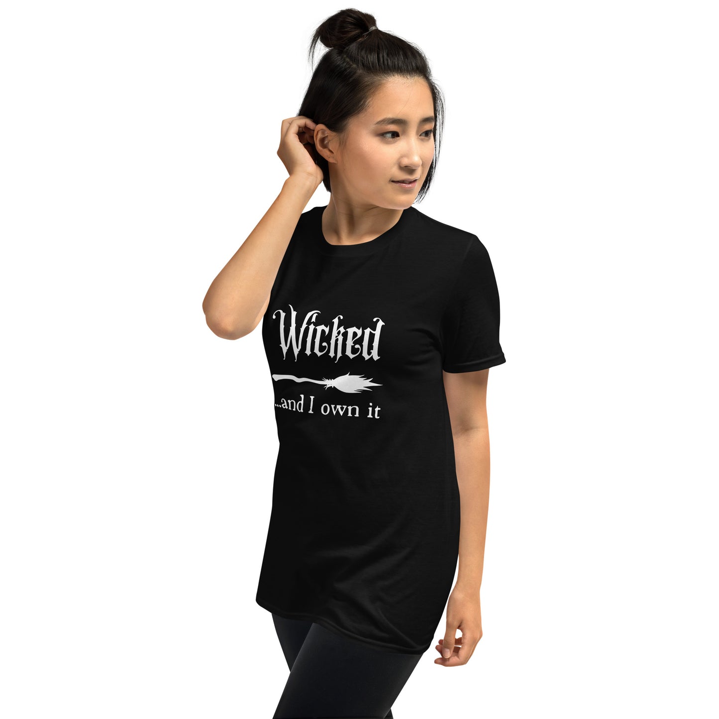 Wicked and I Own It Unisex T-Shirt