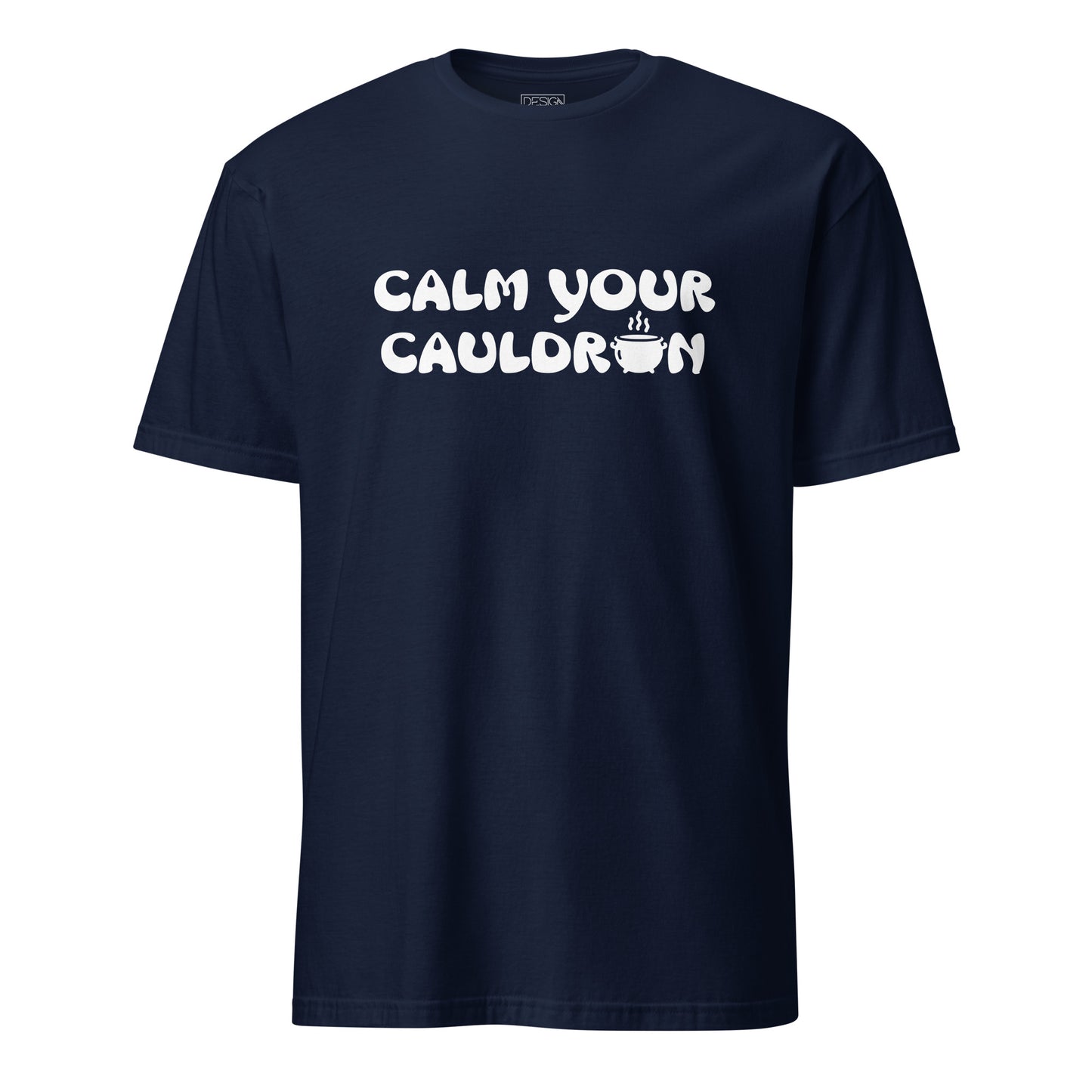 Calm Your Cauldron Unisex T-Shirt