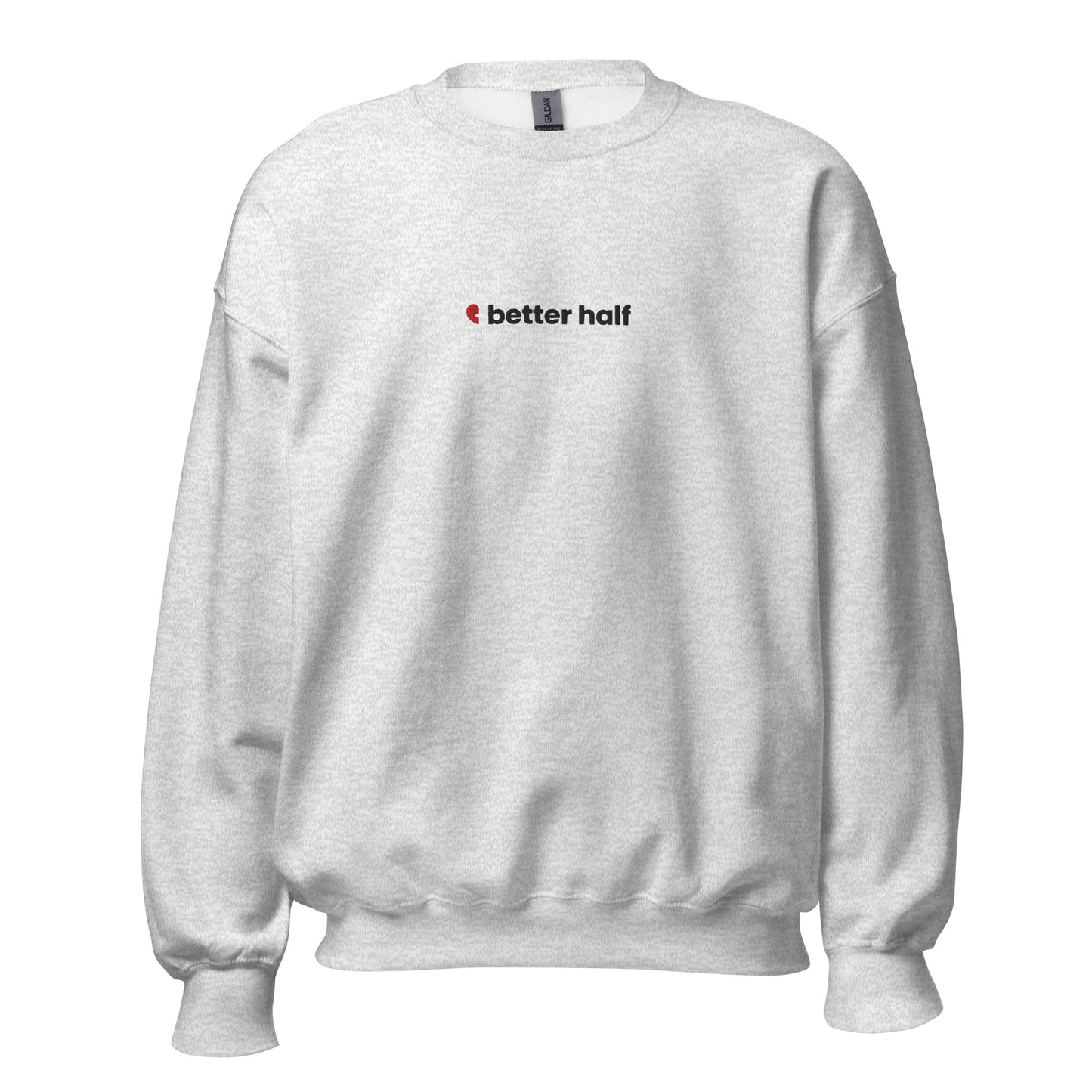 Light grey Better Half unisex embroidered sweatshirt, cozy and comfortable, perfect for Valentine's Day or self-love gifts.