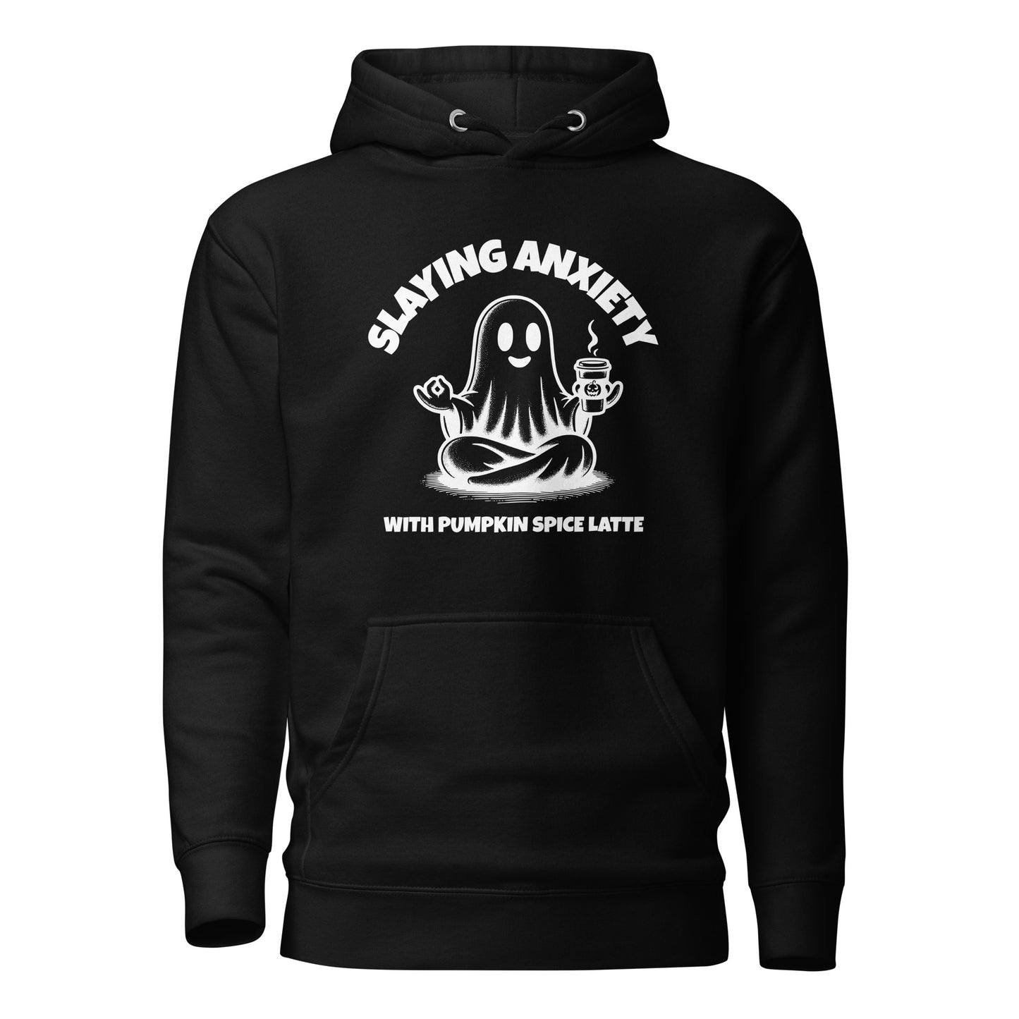 Slaying Anxiety with Pumpkin Spice Latte Unisex Hoodie