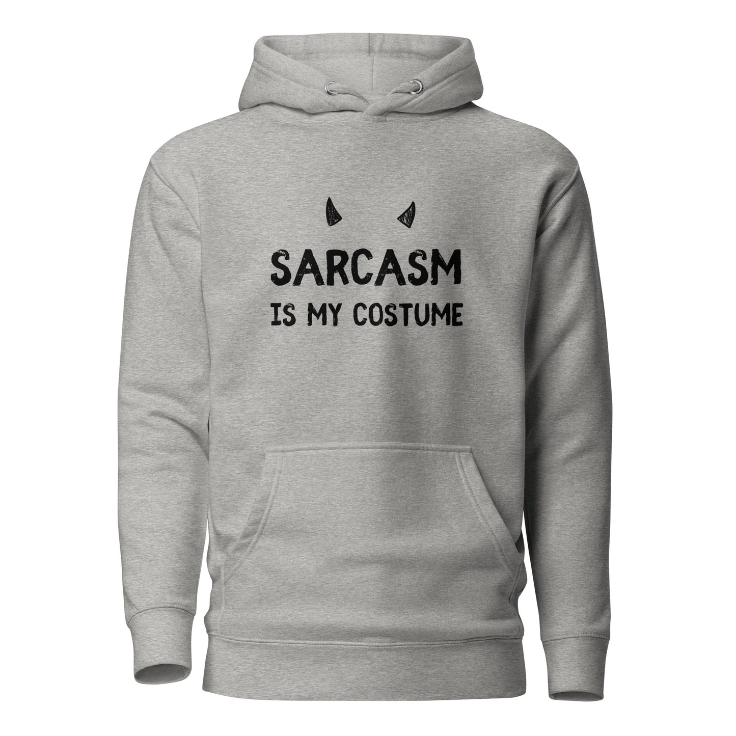 Sarcasm is My Costume Unisex Hoodie