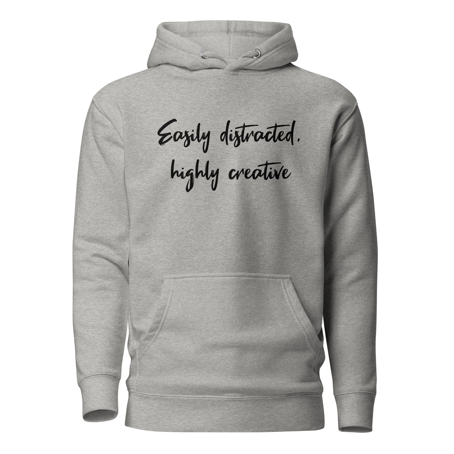 Easily Distracted, Highly Creative Unisex Hoodie