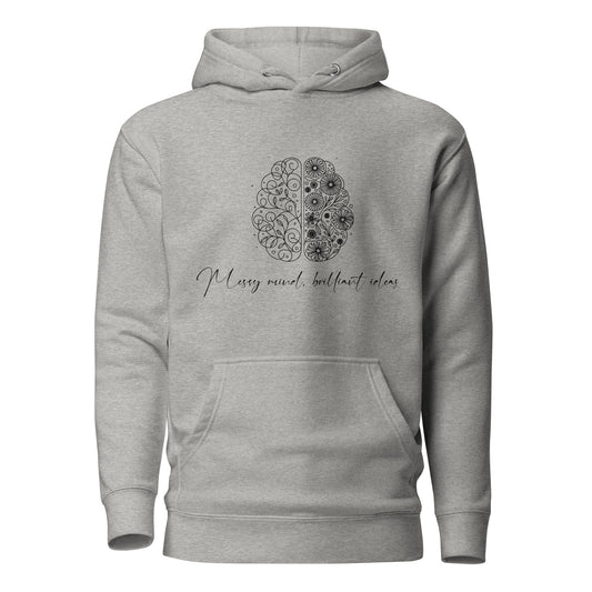 Messy Mind, Brilliant Ideas Unisex Hoodie