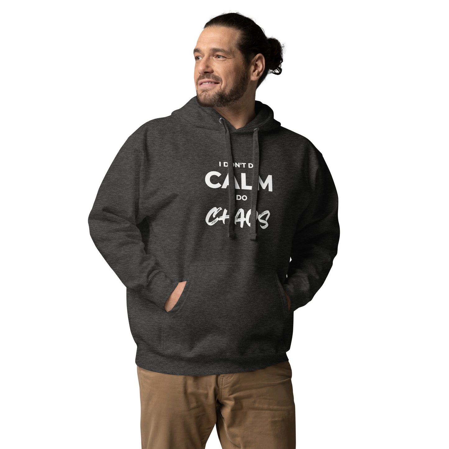 I Don’t Do Calm, I Do Chaos Unisex Hoodie