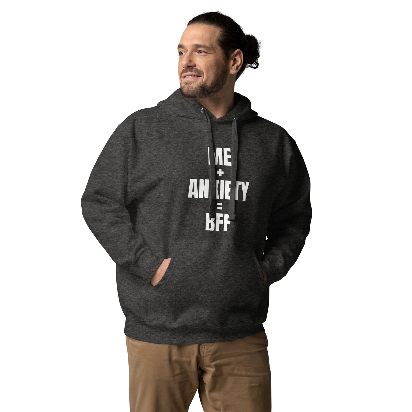 Me + Anxiety = BFF Unisex Hoodie