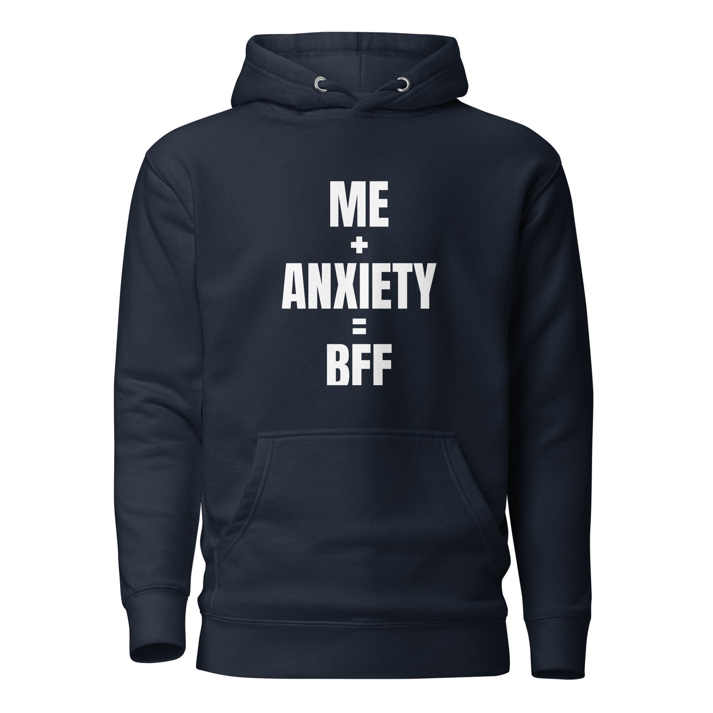 Me + Anxiety = BFF Unisex Hoodie