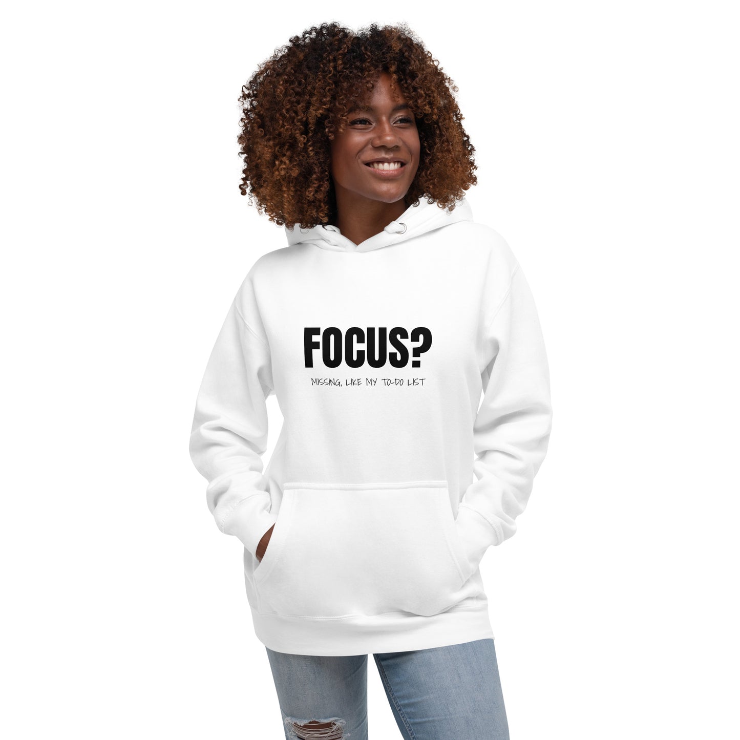 Focus? Missing, Like My To-Do List Unisex Hoodie