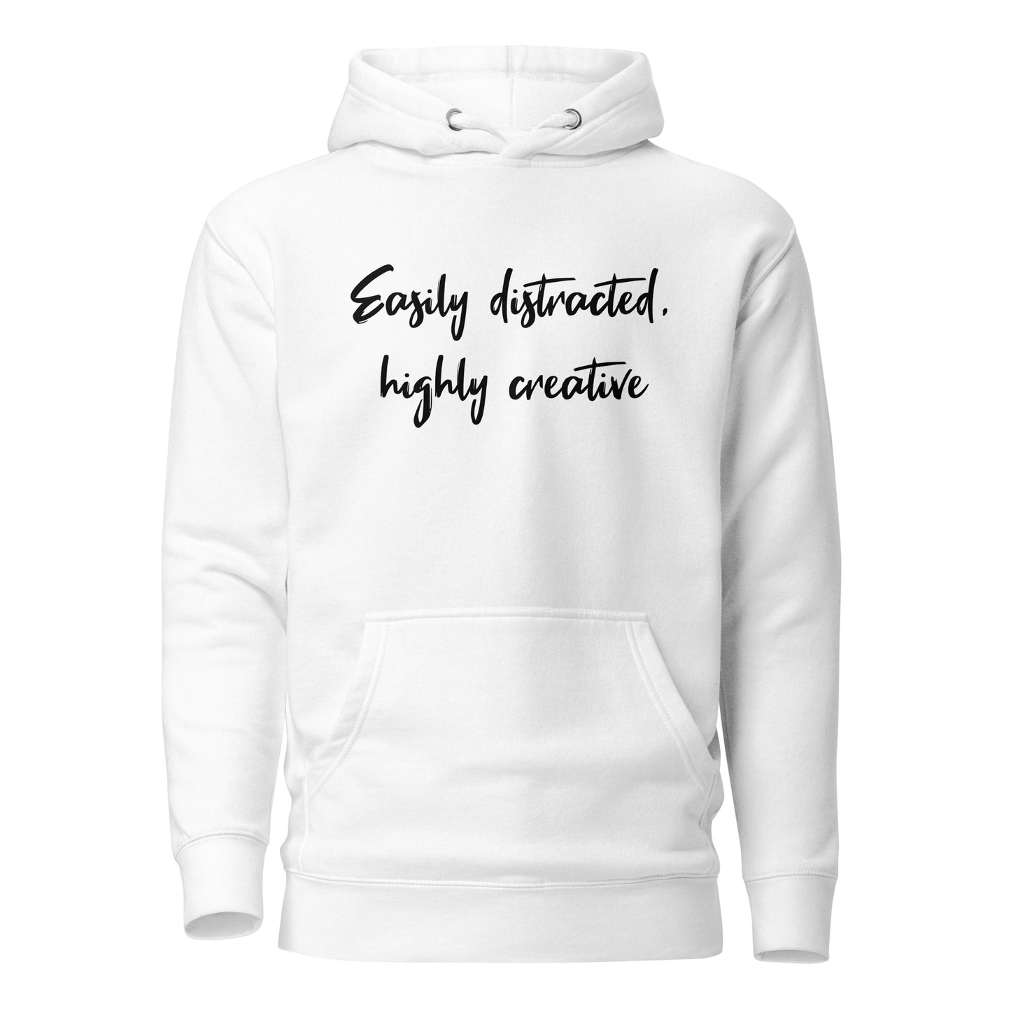 Easily Distracted, Highly Creative Unisex Hoodie