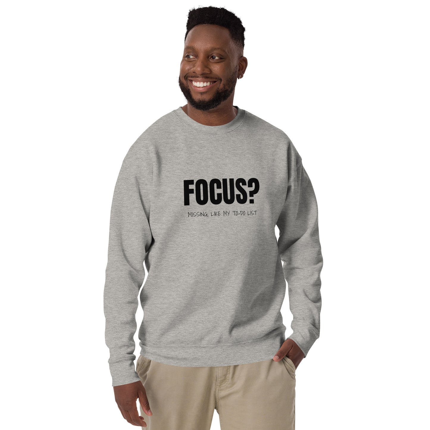 Focus? Missing, Like My To-Do List Unisex Sweatshirt