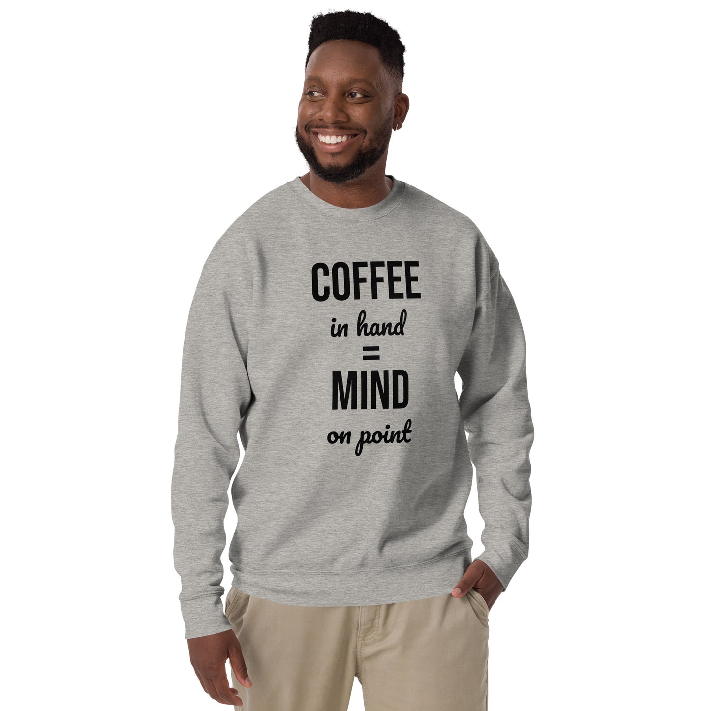 Coffee in Hand = Mind on Point Unisex Sweatshirt