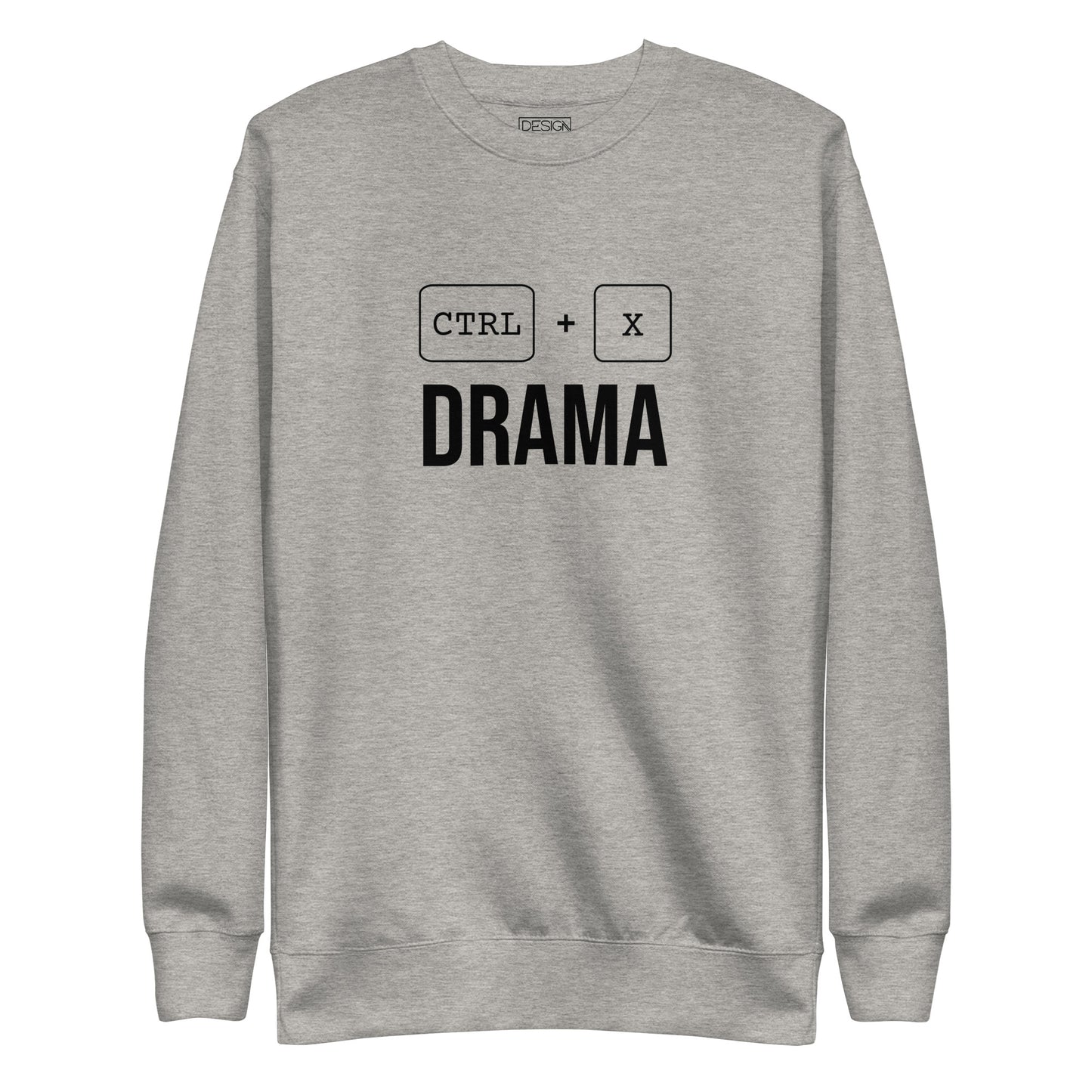 Ctrl + X Drama Unisex Sweatshirt