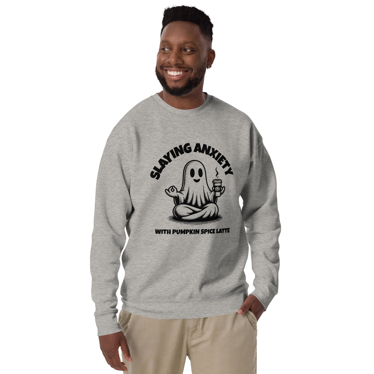 Slaying Anxiety with Pumpkin Spice Latte Unisex Sweatshirt