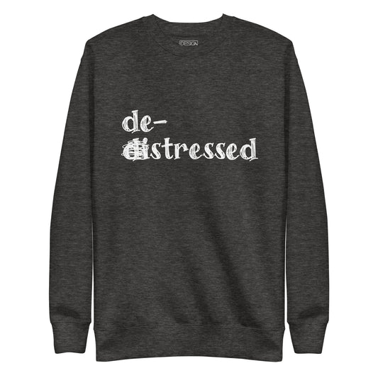 De-Stressed Unisex Sweatshirt