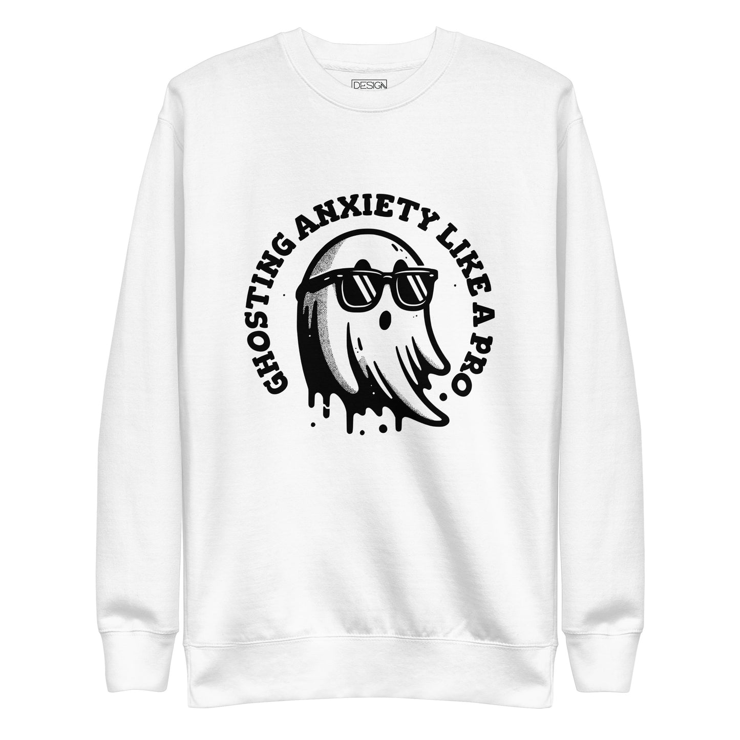 Ghosting Anxiety Like a Pro Unisex Sweatshirt