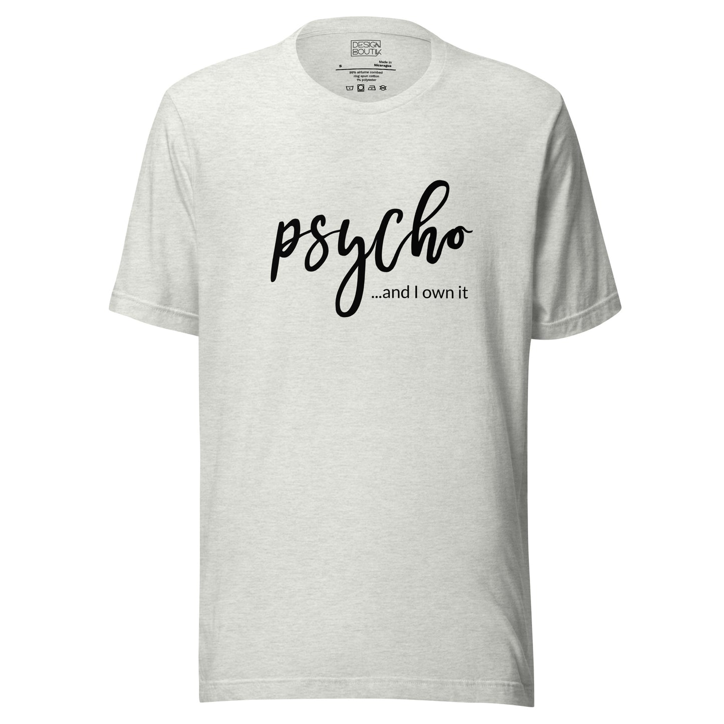 Psycho and I Own It Unisex T-shirt