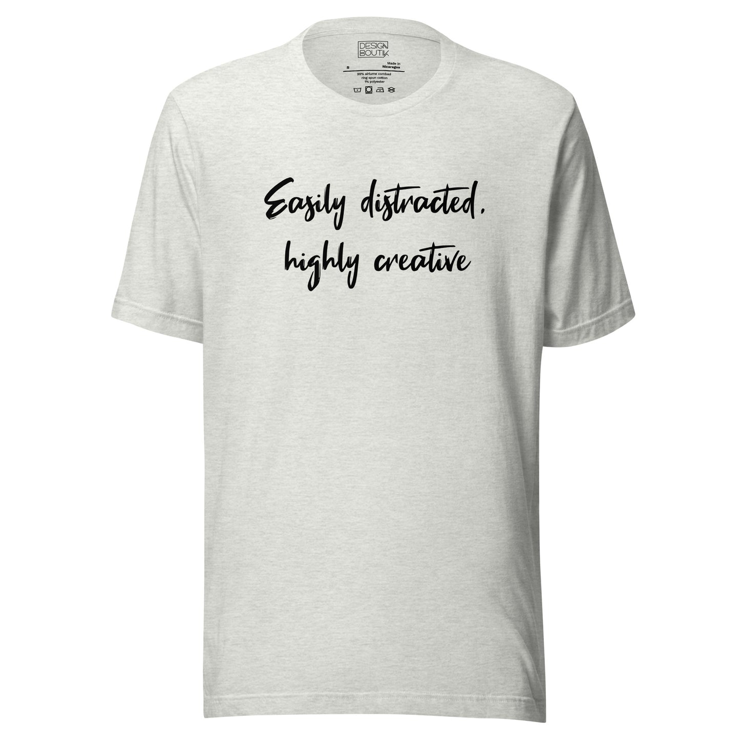 Easily Distracted, Highly Creative Unisex T-shirt