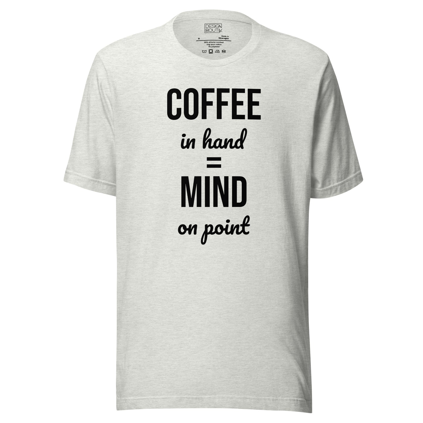 Coffee in Hand = Mind on Point Unisex  T-shirt