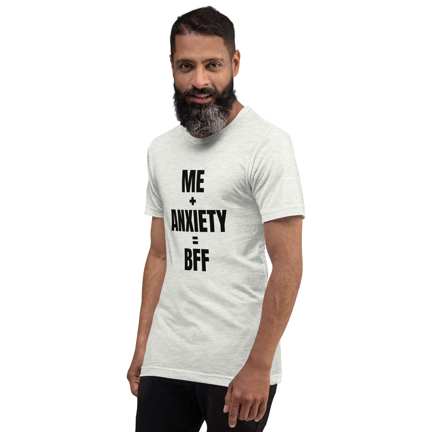 Me + Anxiety = BFF Unisex T-shirt