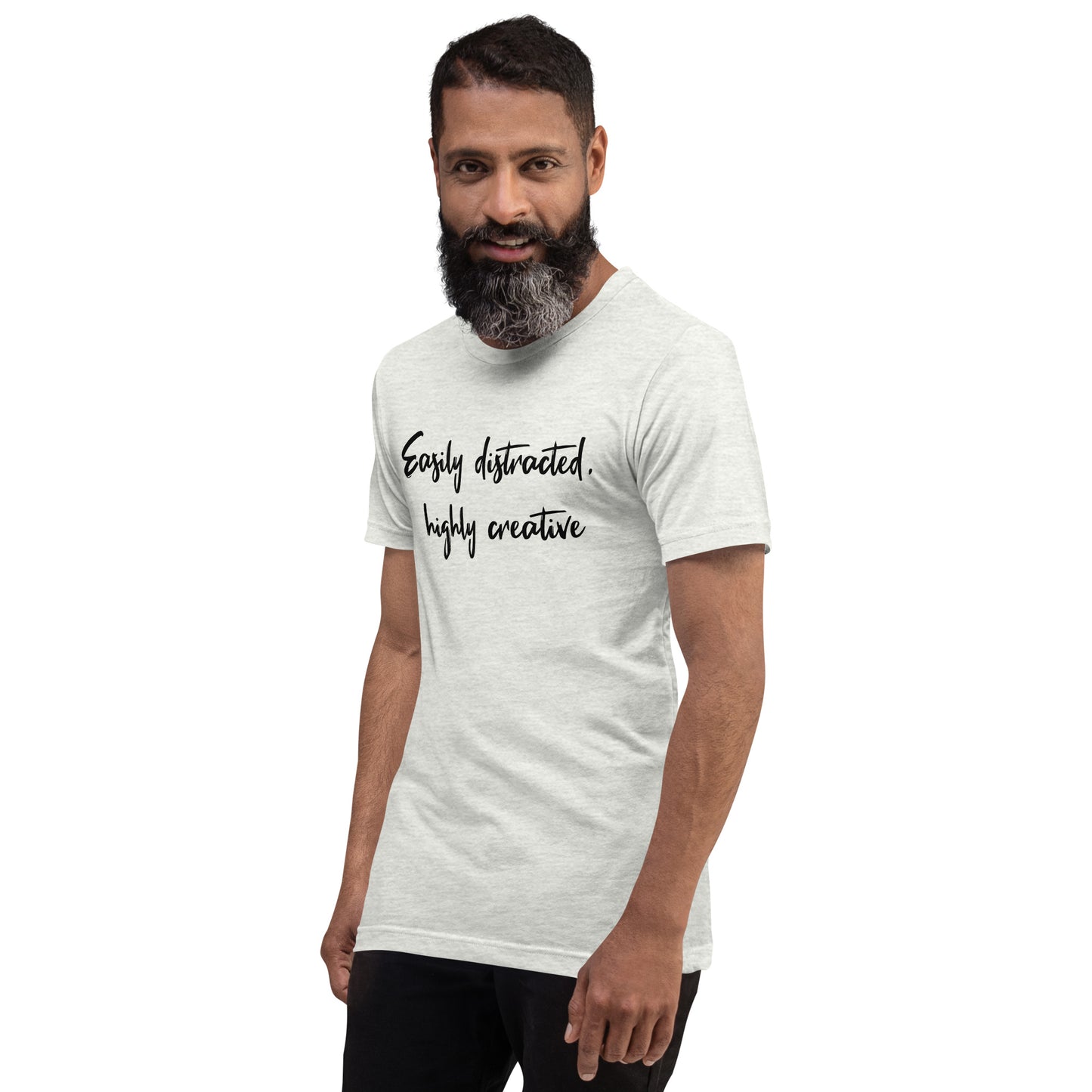 Easily Distracted, Highly Creative Unisex T-shirt