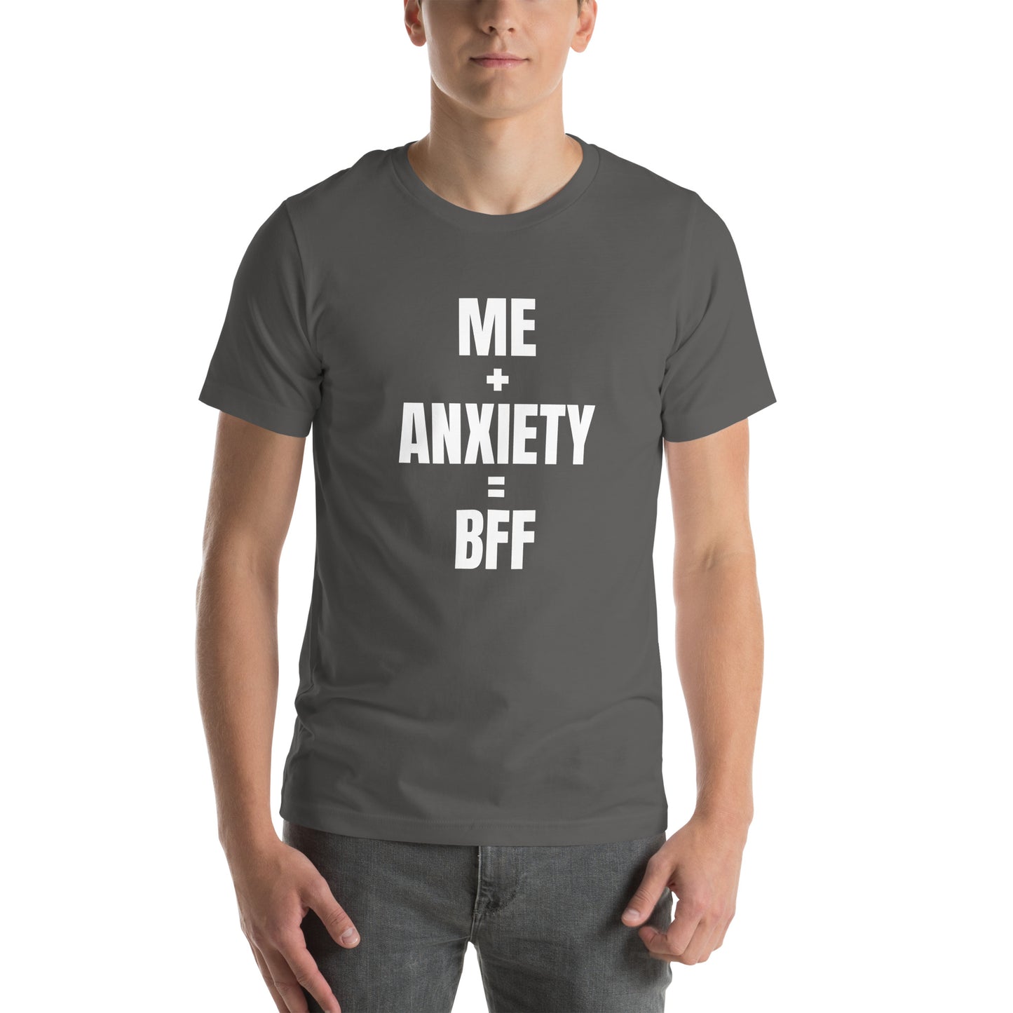 Me + Anxiety = BFF Unisex T-shirt