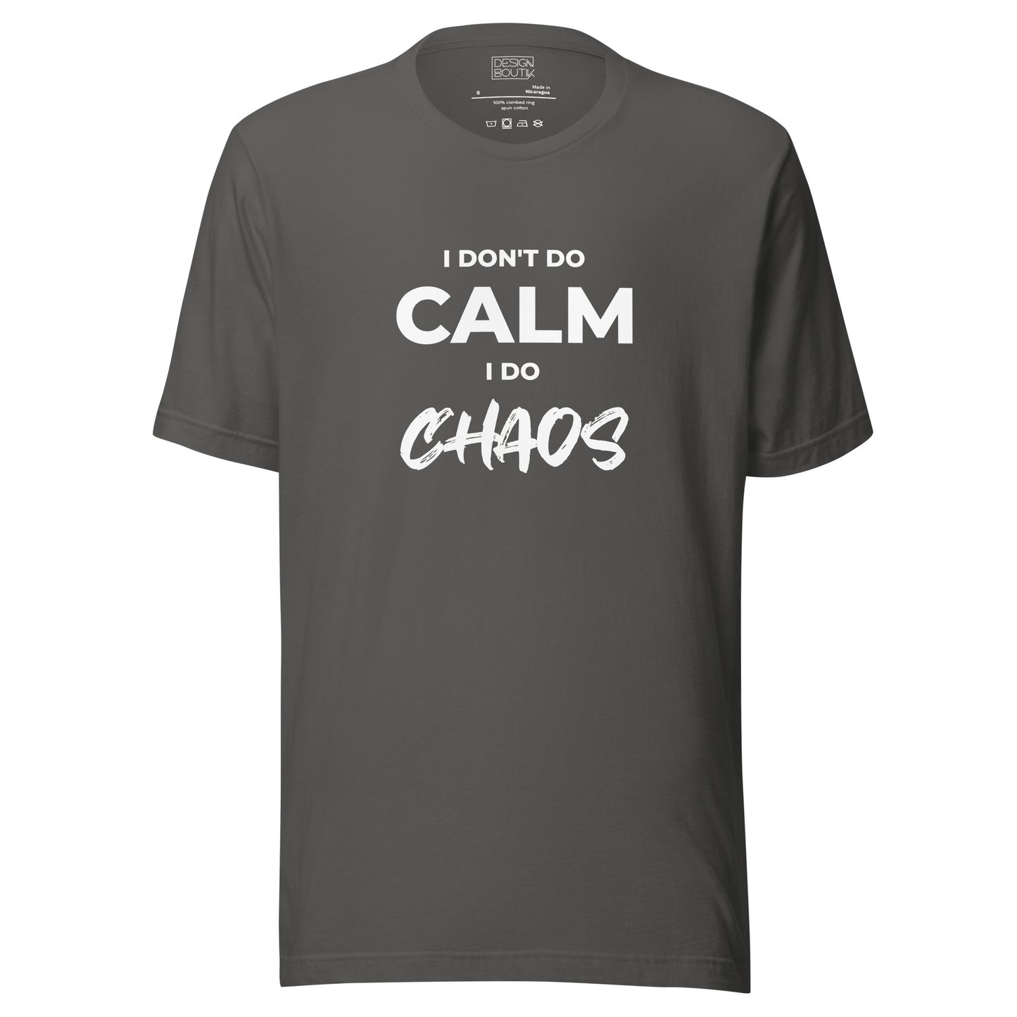 I Don’t Do Calm, I Do Chaos Unisex T-shirt