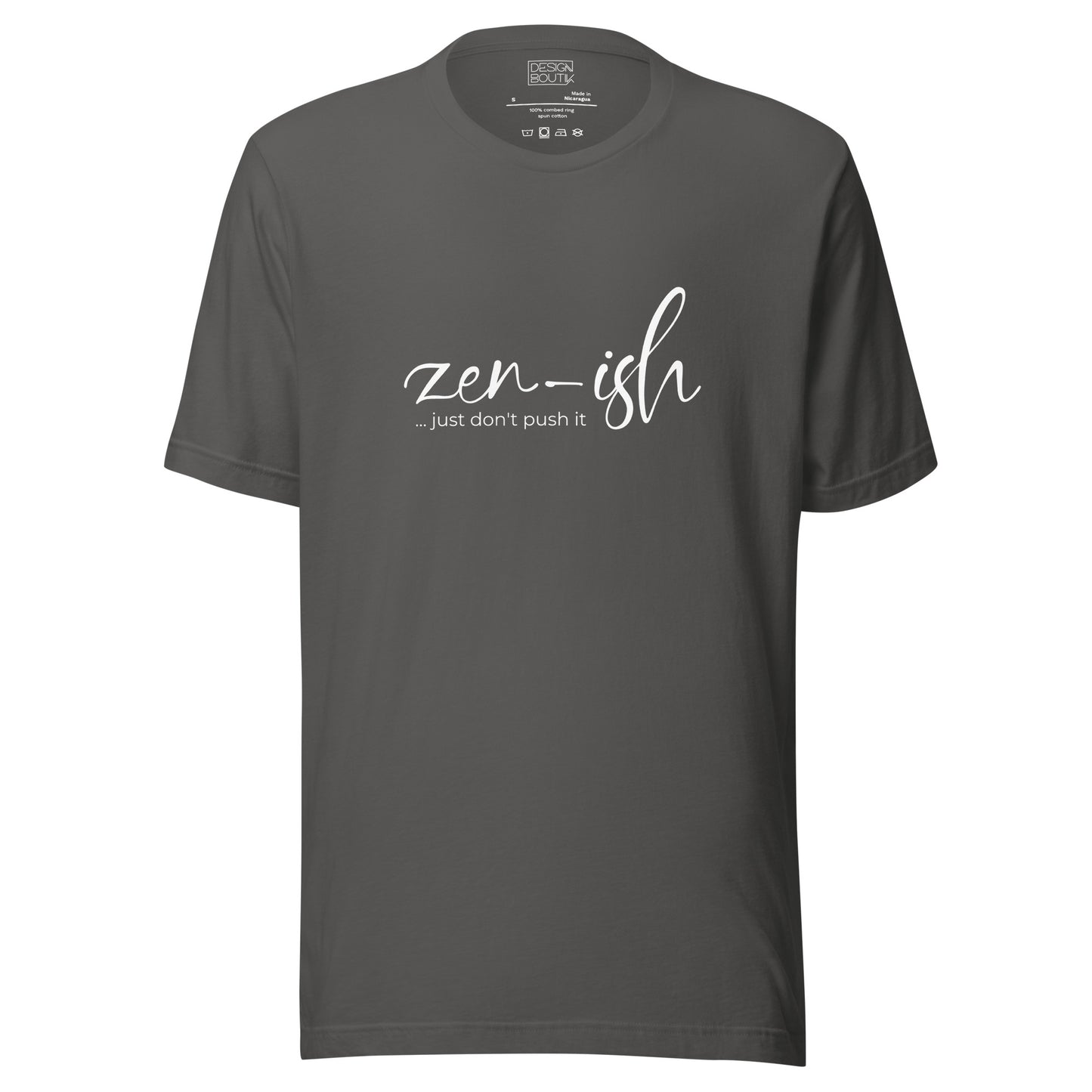 Zen-Ish, Just Don't Push It Unisex T-shirt