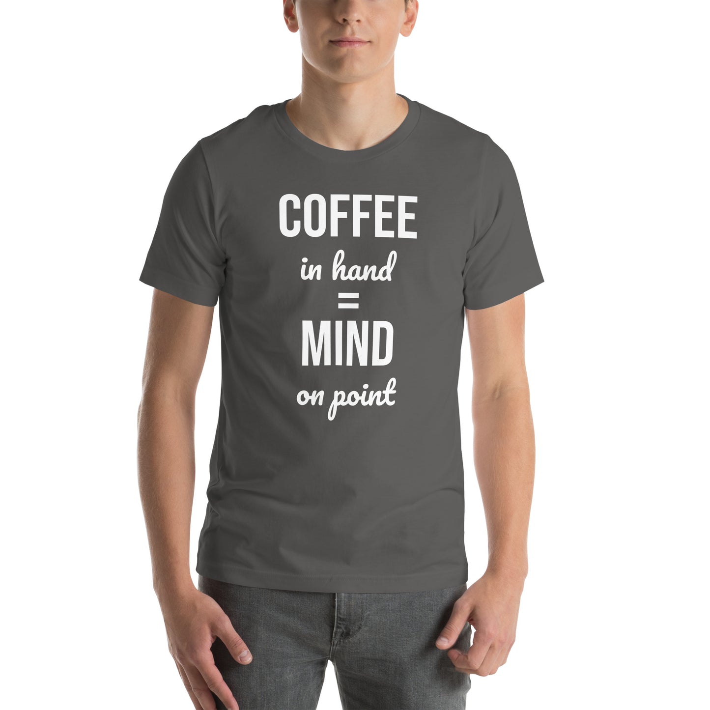 Coffee in Hand = Mind on Point Unisex  T-shirt