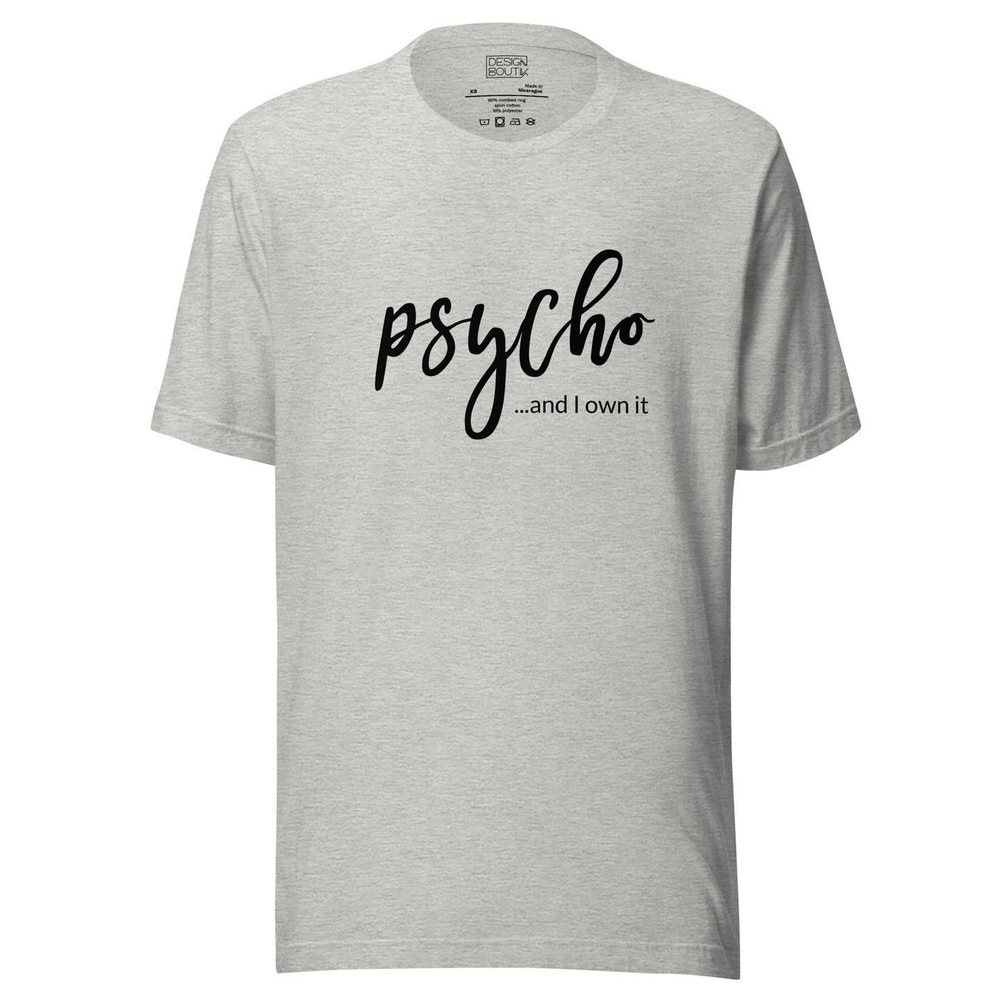 Psycho and I Own It Unisex T-shirt