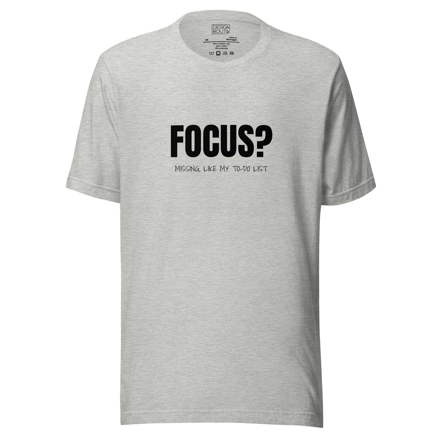 Focus? Missing, Like My To-Do List Unisex T-shirt