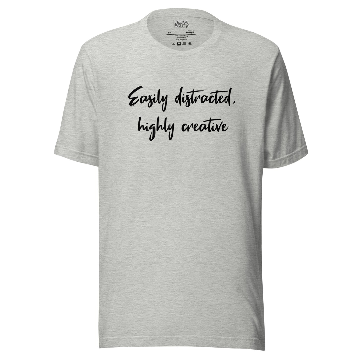 Easily Distracted, Highly Creative Unisex T-shirt