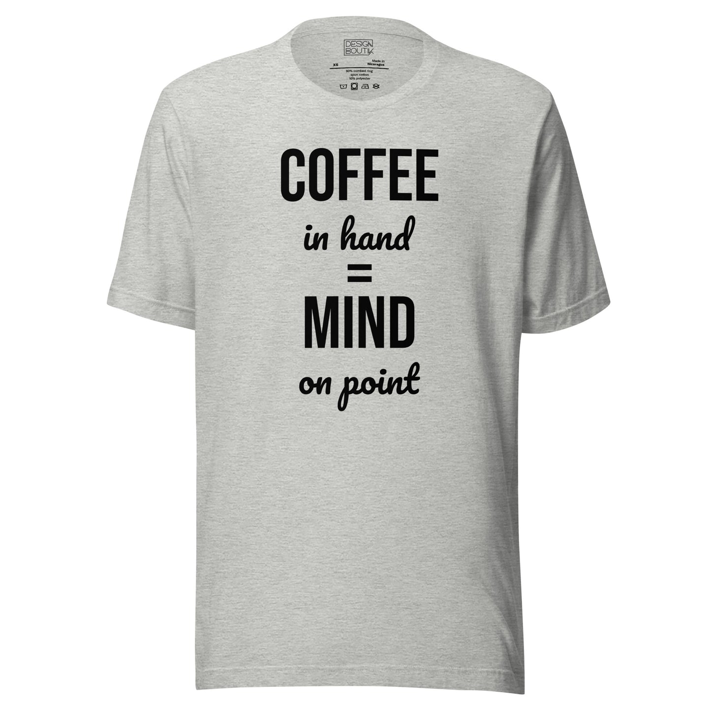 Coffee in Hand = Mind on Point Unisex  T-shirt