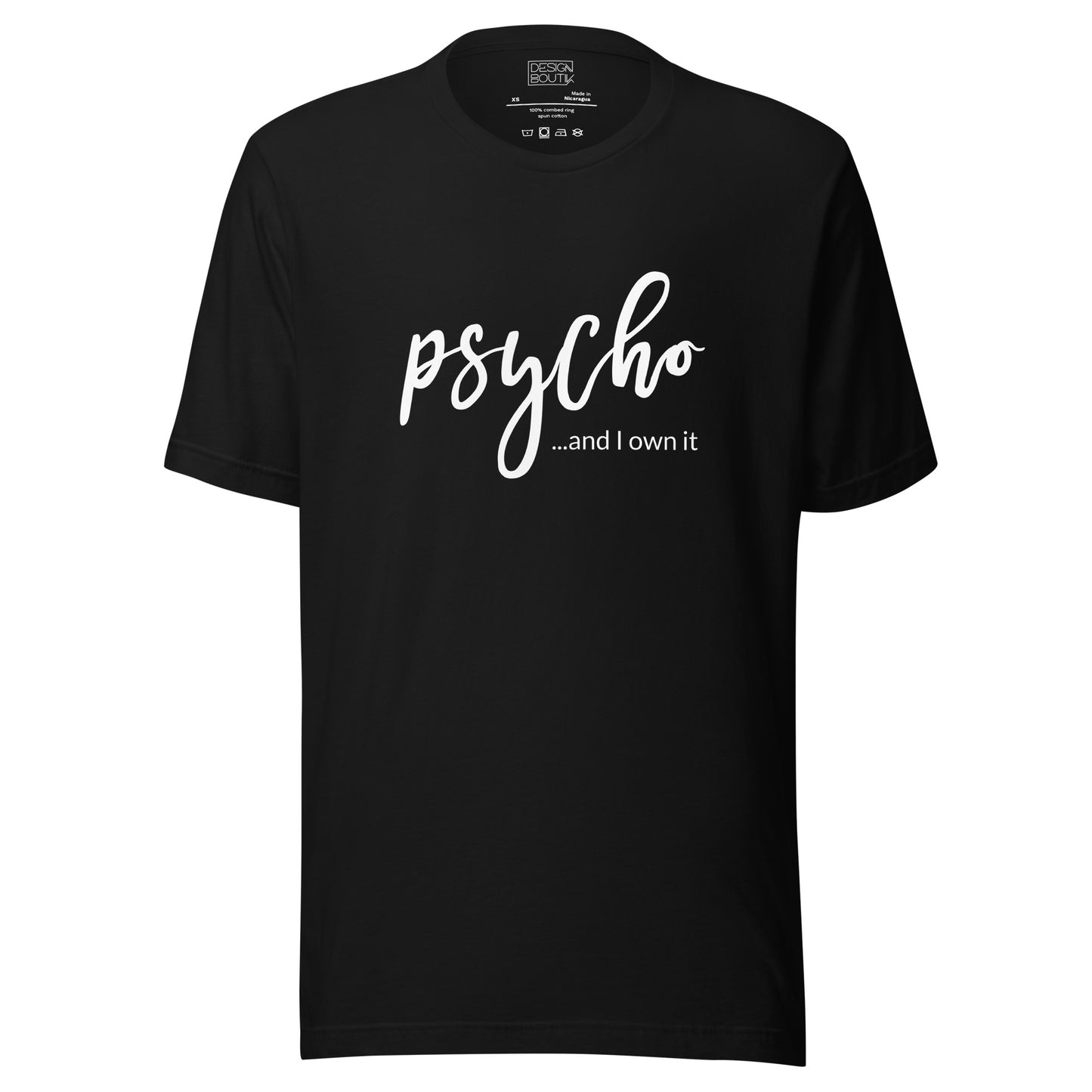 Psycho and I Own It Unisex T-shirt