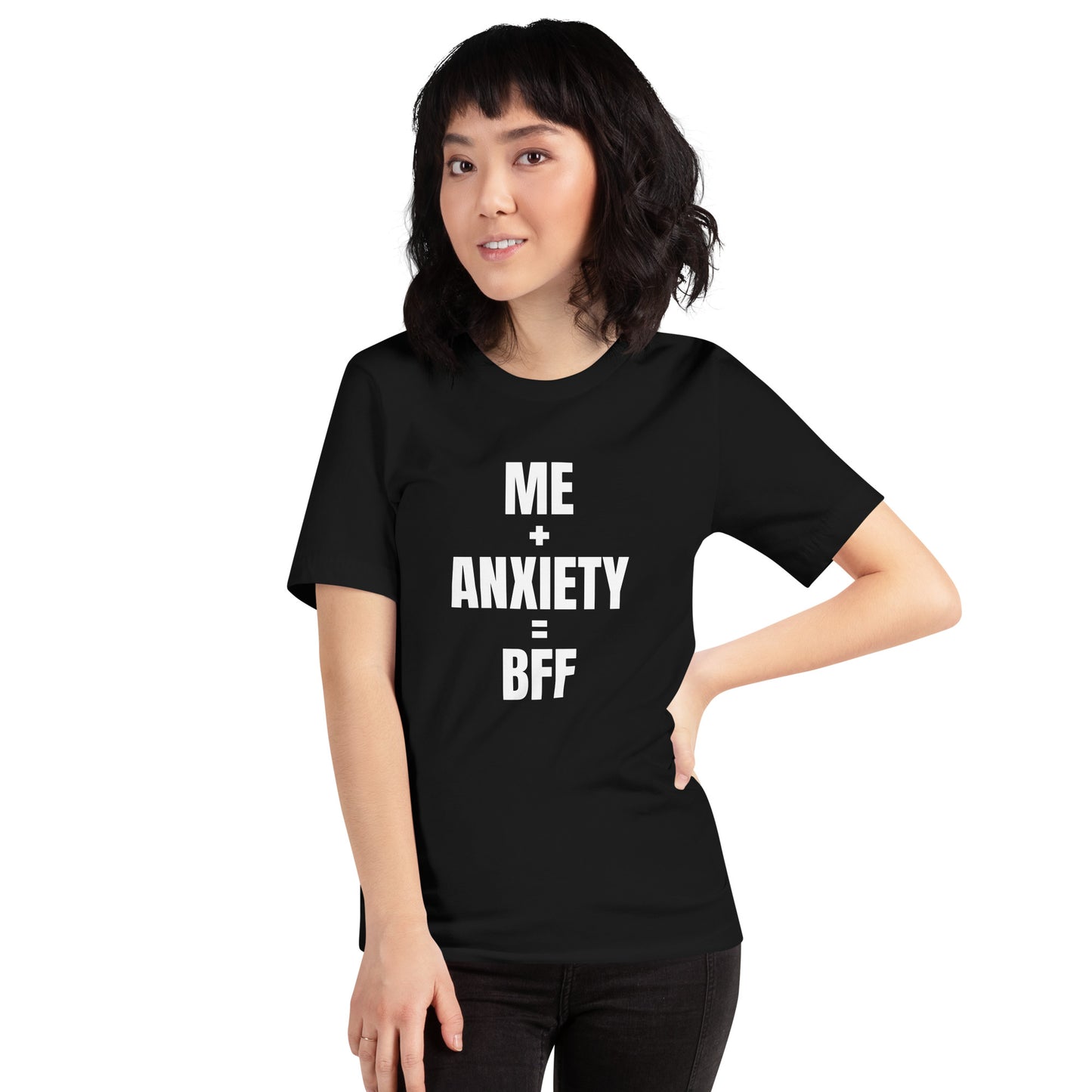 Me + Anxiety = BFF Unisex T-shirt