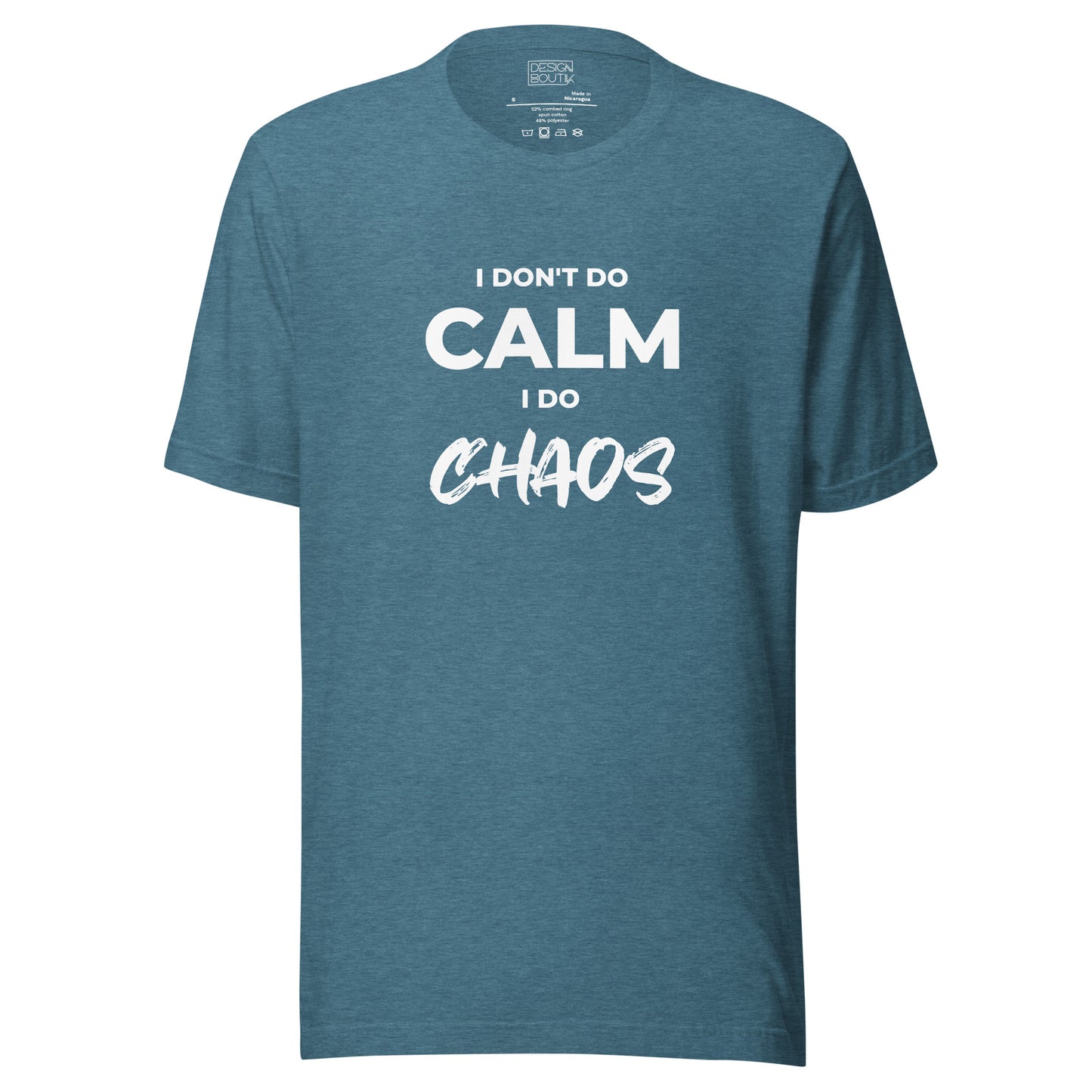 I Don’t Do Calm, I Do Chaos Unisex T-shirt