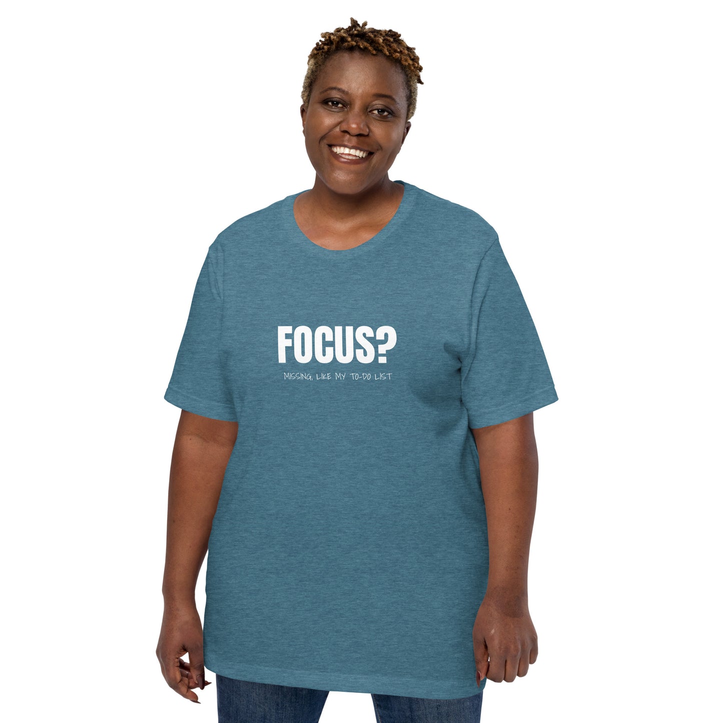 Focus? Missing, Like My To-Do List Unisex T-shirt