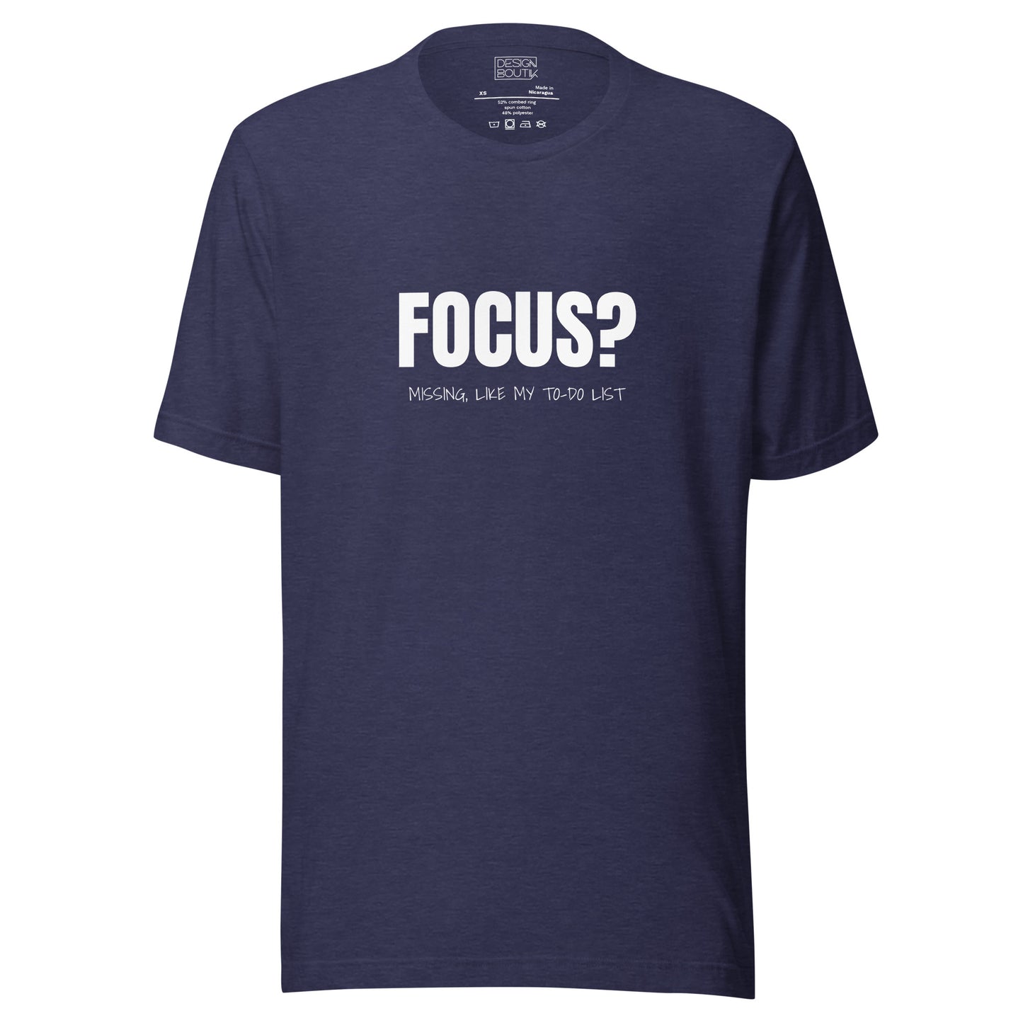 Focus? Missing, Like My To-Do List Unisex T-shirt