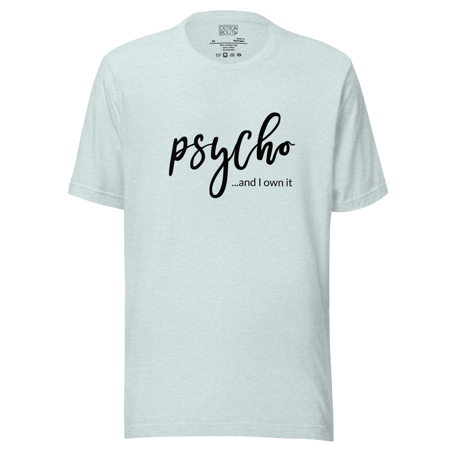 Psycho and I Own It Unisex T-shirt