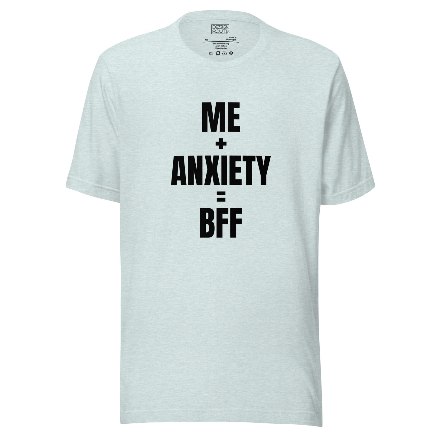 Me + Anxiety = BFF Unisex T-shirt