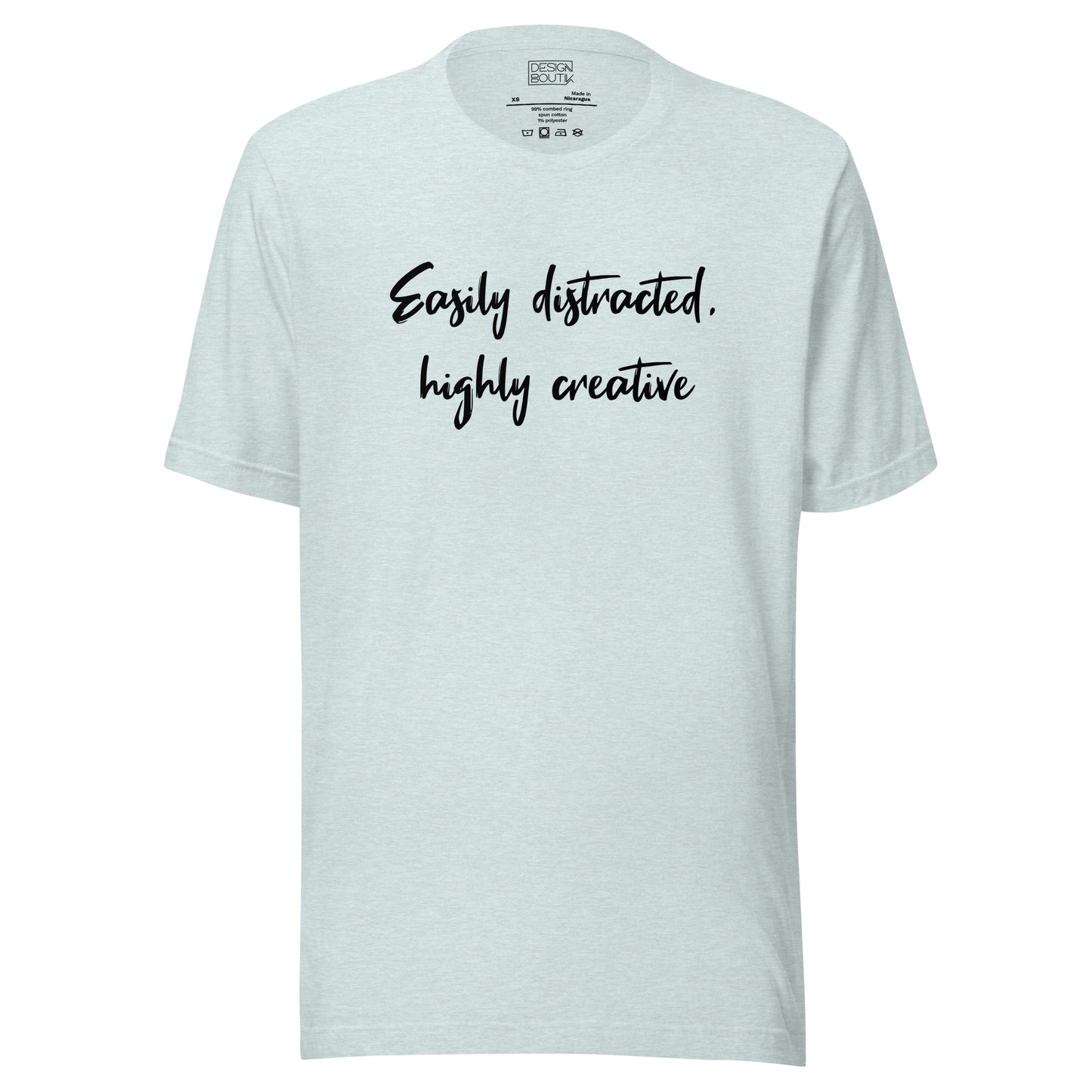 Easily Distracted, Highly Creative Unisex T-shirt