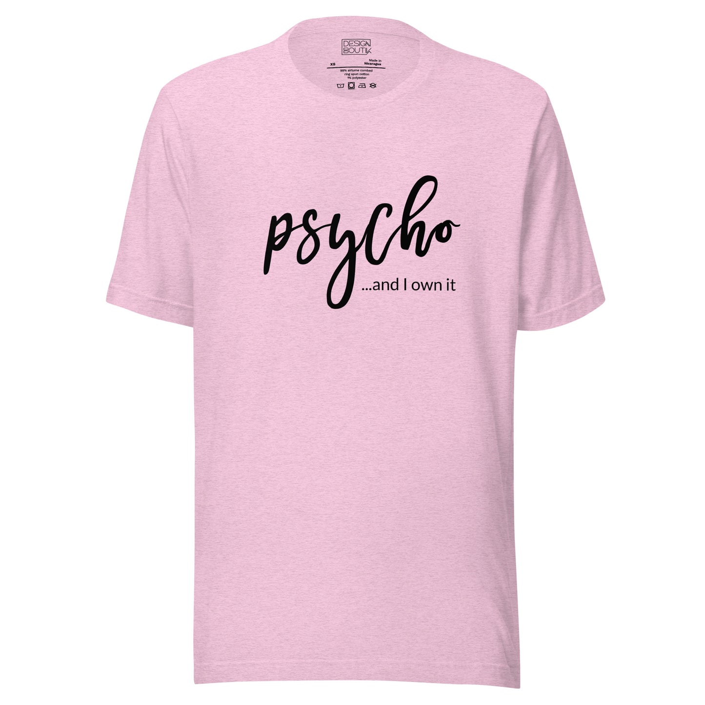 Psycho and I Own It Unisex T-shirt