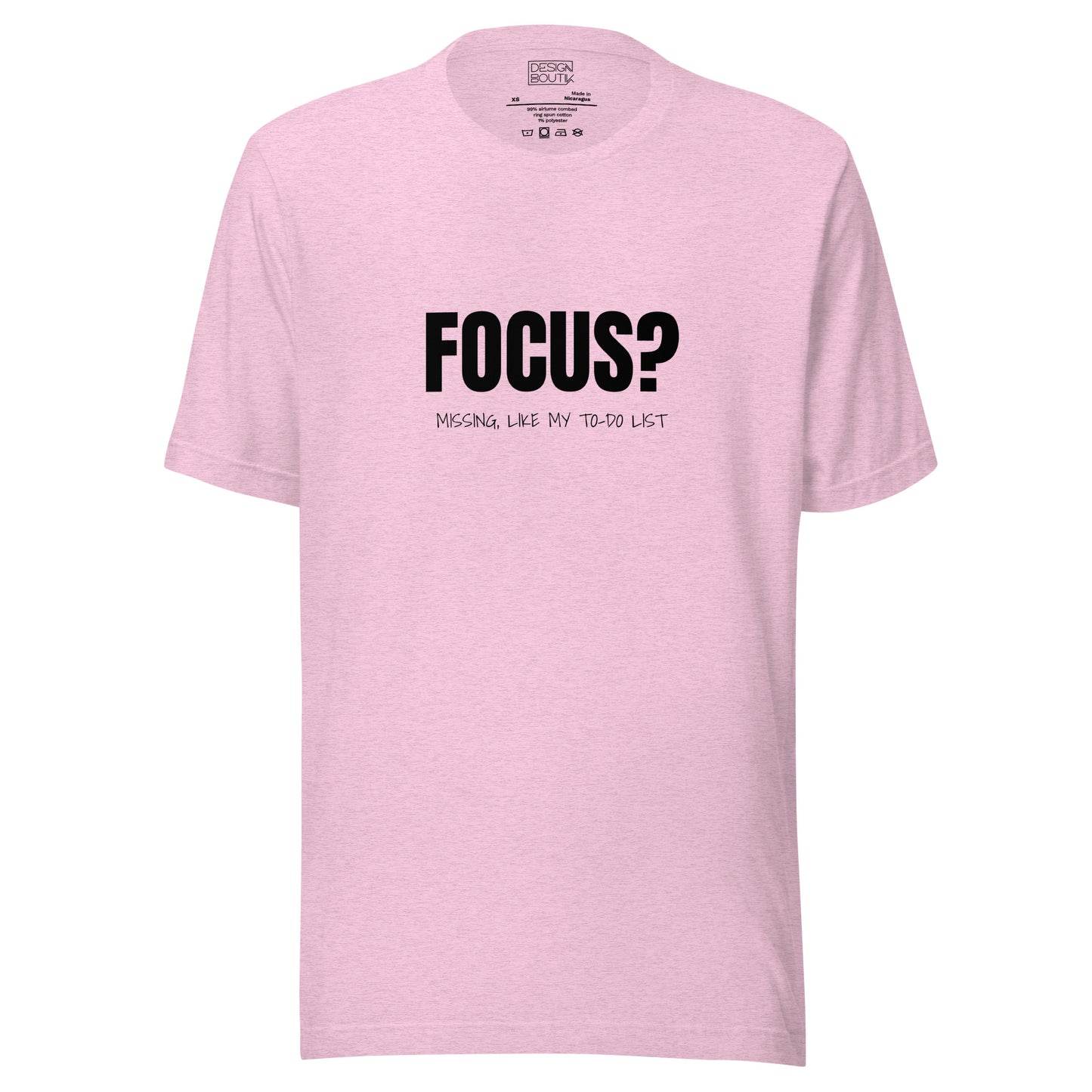 Focus? Missing, Like My To-Do List Unisex T-shirt