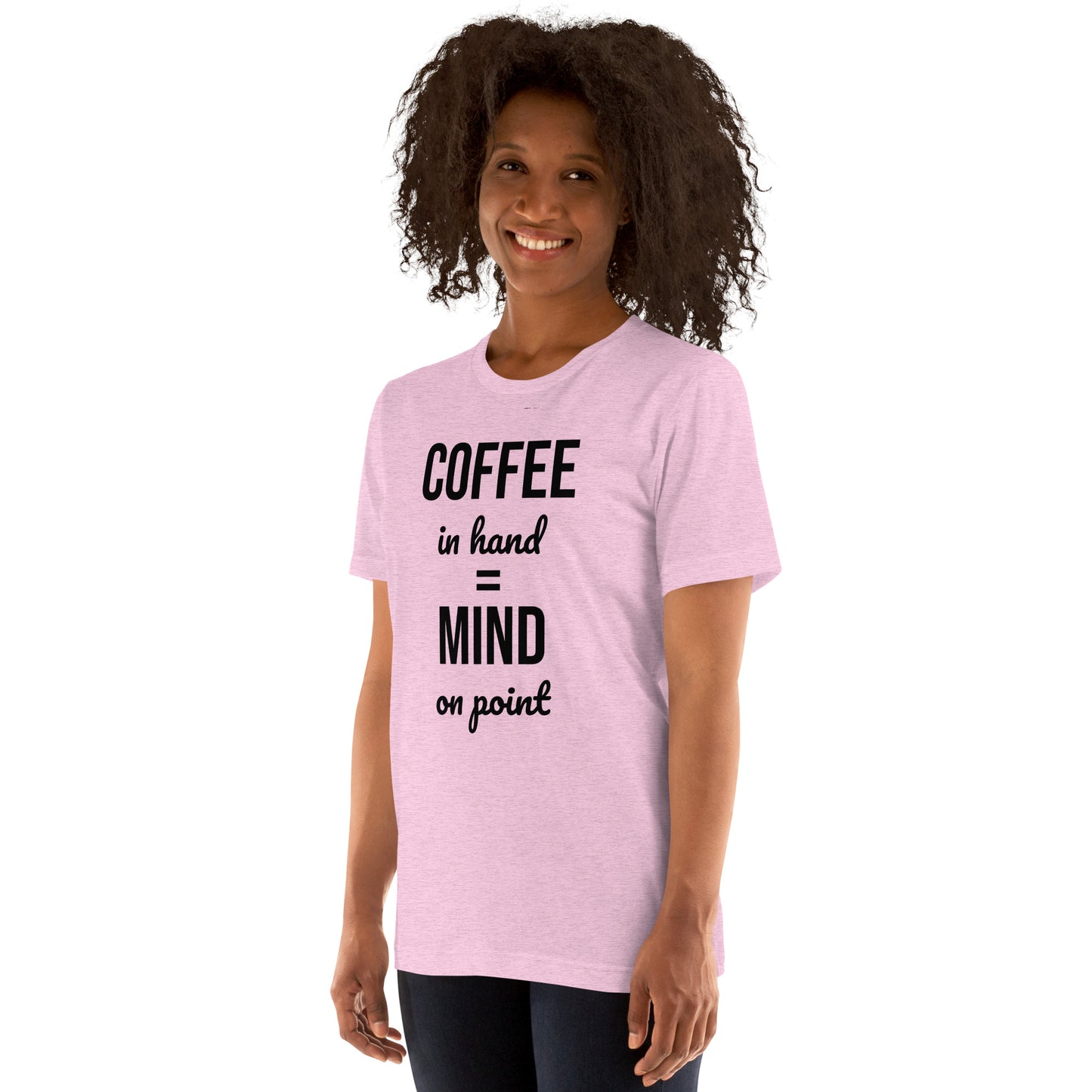 Coffee in Hand = Mind on Point Unisex  T-shirt