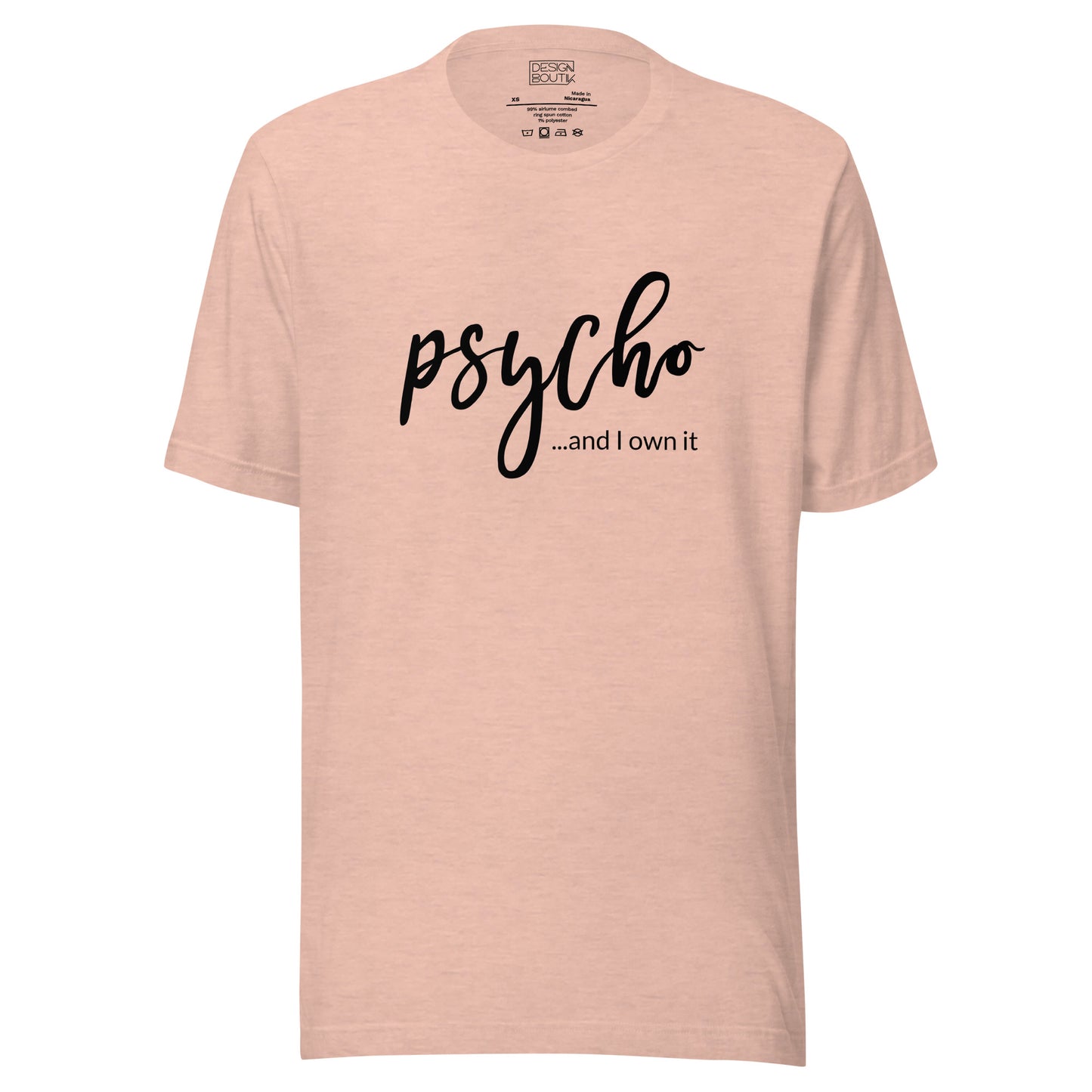 Psycho and I Own It Unisex T-shirt