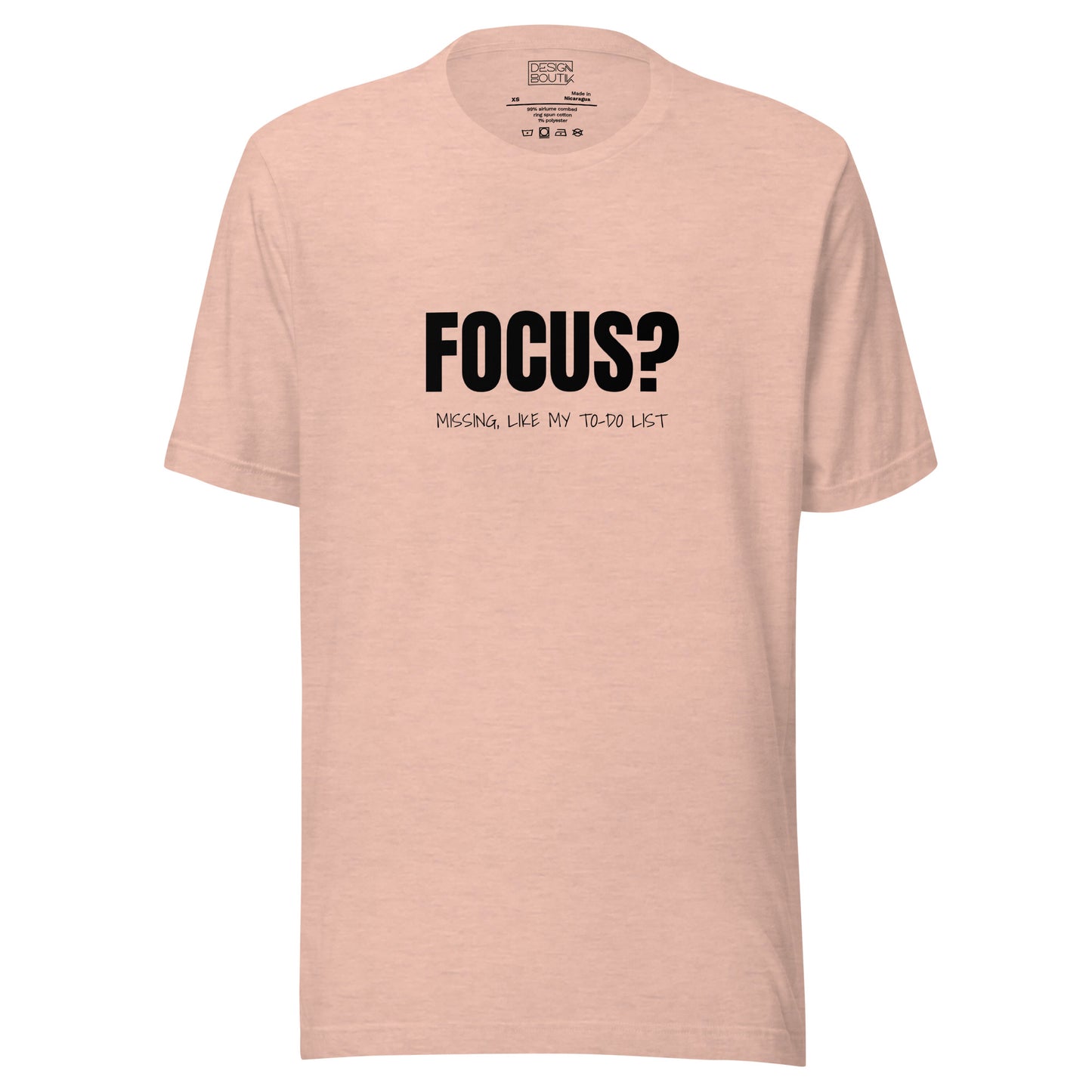 Focus? Missing, Like My To-Do List Unisex T-shirt