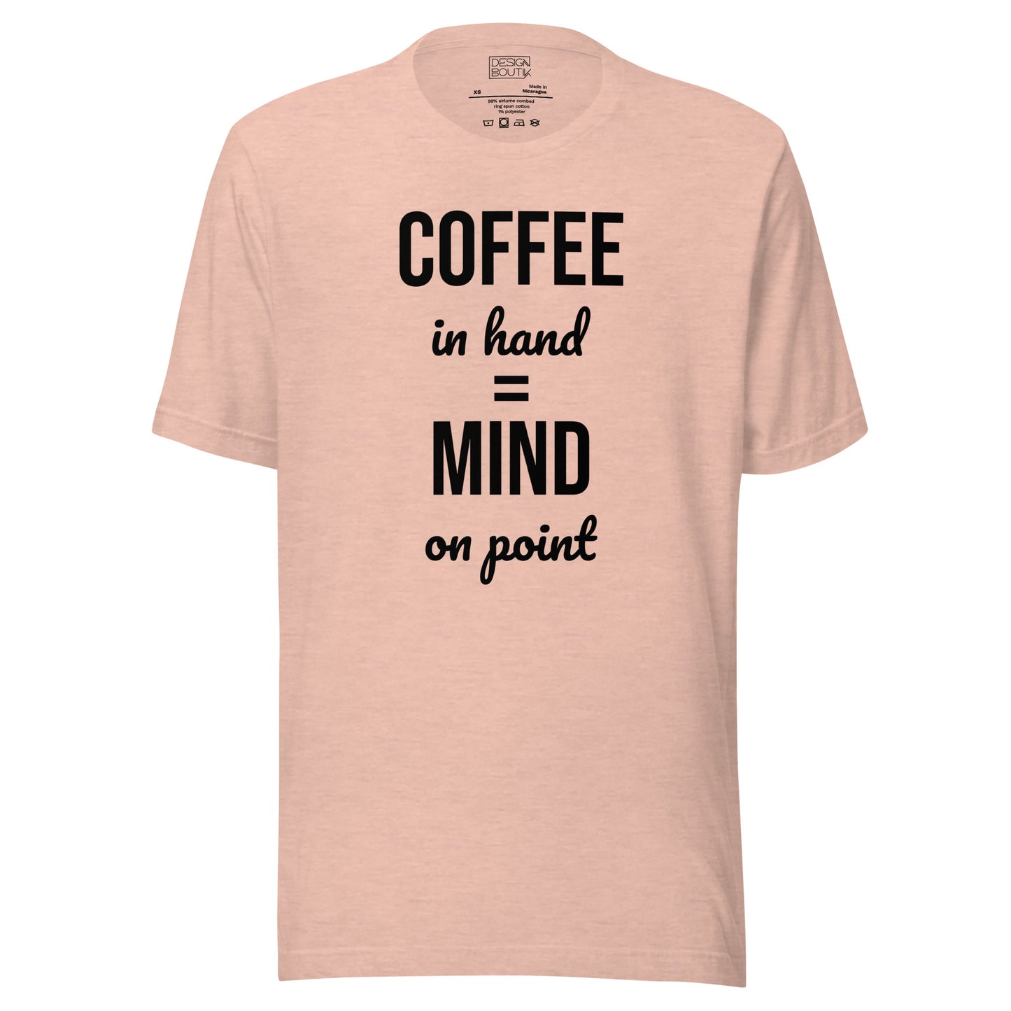 Coffee in Hand = Mind on Point Unisex  T-shirt