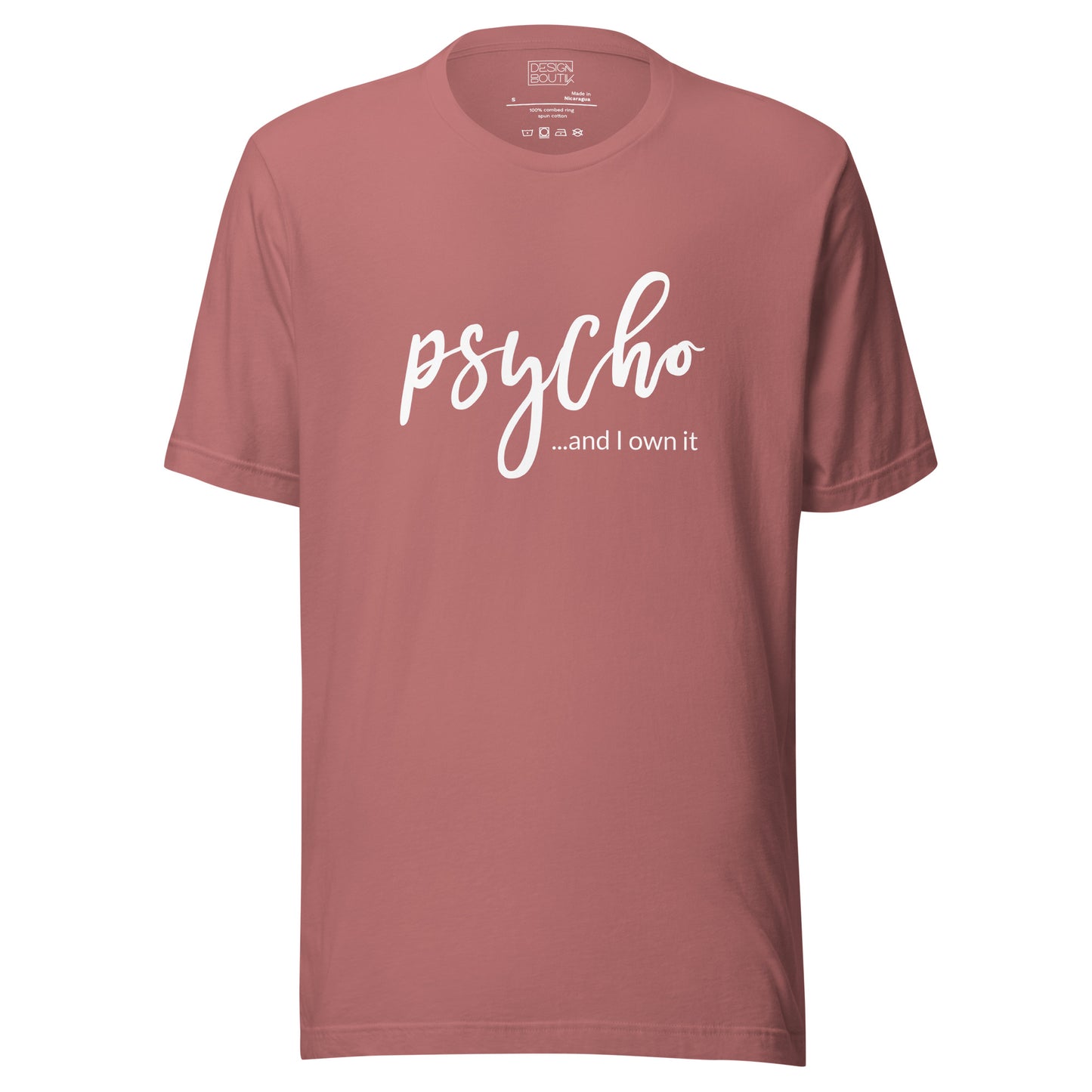 Psycho and I Own It Unisex T-shirt